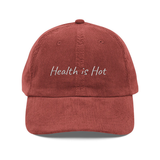 Vintage Corduroy Cap - Health is Hot Embroidered Hat, Trendy Hat, Casual Fashion, Gift for Her, Summer Accessory